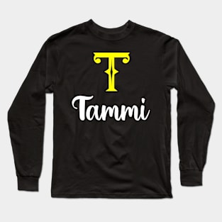 I'm A Tammi ,Tammi Surname, Tammi Second Name Long Sleeve T-Shirt